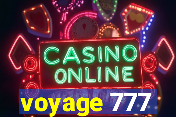 voyage 777